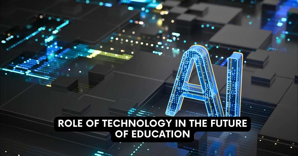 Read more about the article Role of Technology in the Future of Education: Transformative Shifts