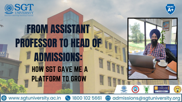 How SGT University Gave Me A Platform To Grow – Manpreet Singh Bajwa